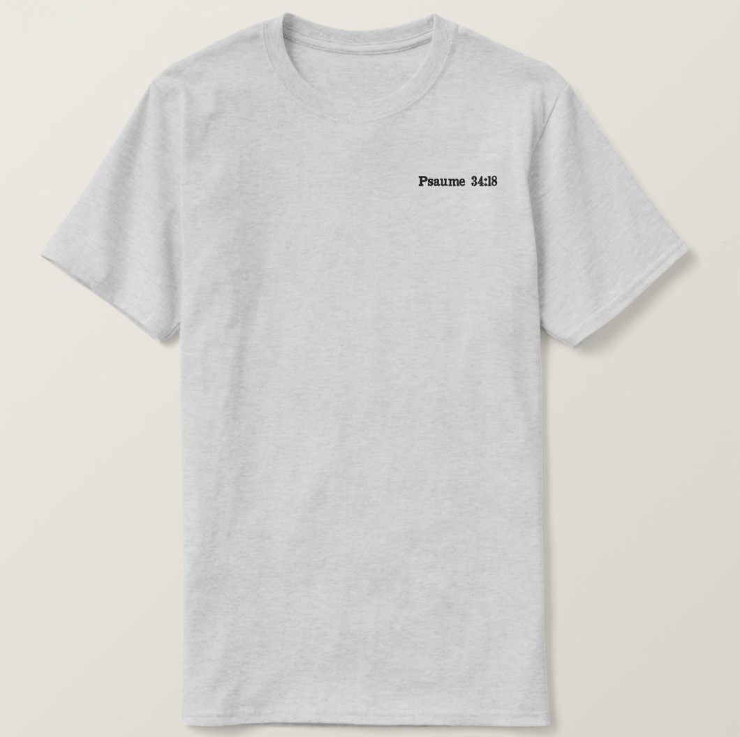 T-shirt Unisex Psaume 34:18 – "L'Éternel est près de ceux qui ont le cœur brisé"